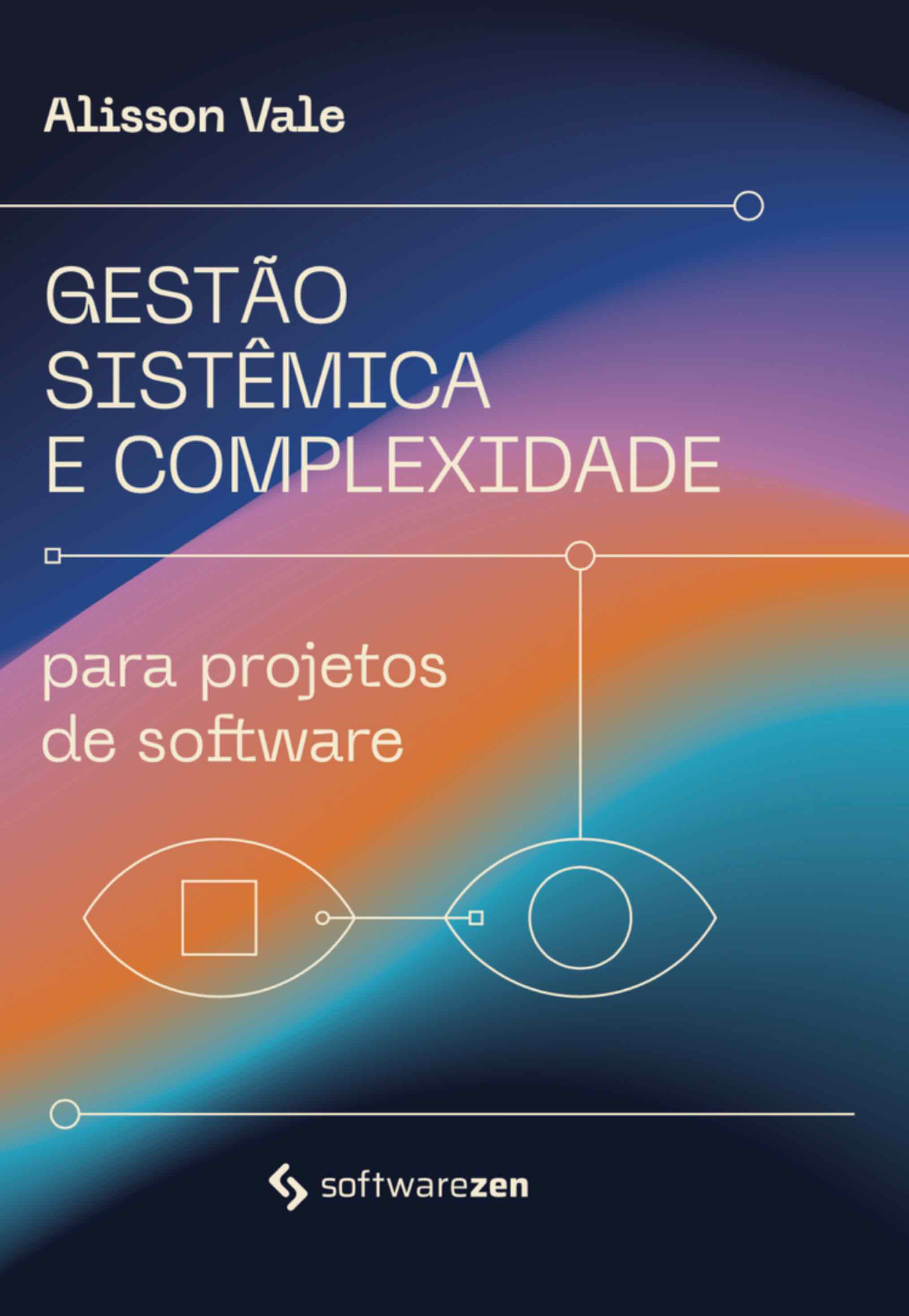 Gestão Sistêmica e Complexidade para Projetos de Software